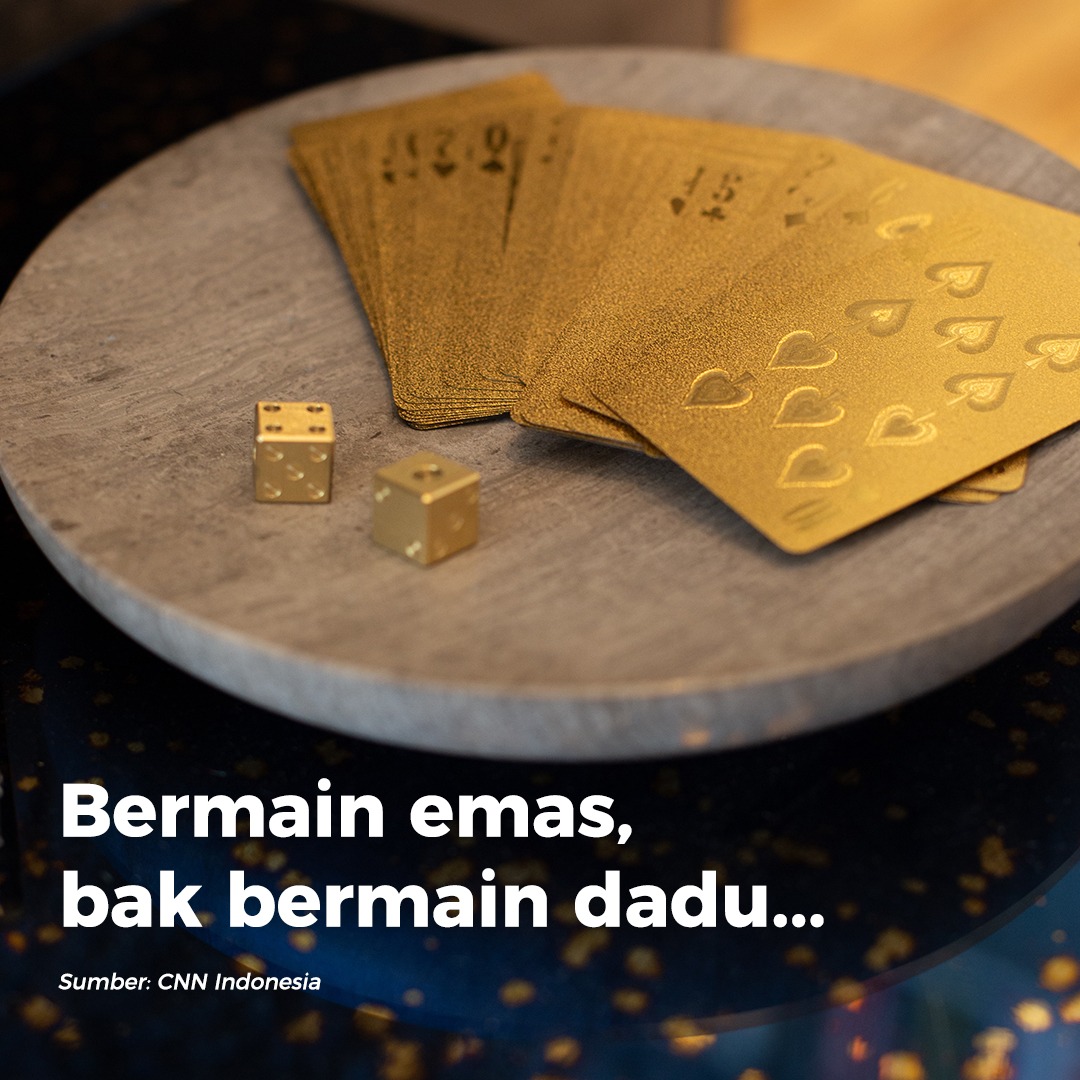 Playing gold, like playing dice